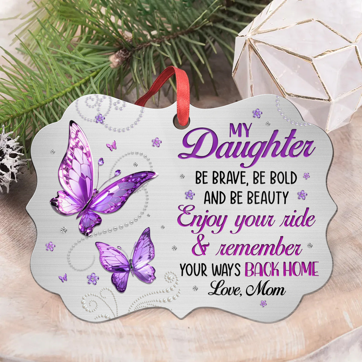 Purple Butterflies Remember Your Way Back Jewelry Style Printed Aluminum Ornament, Mom To Daughter Christmas Tree Ornament, Mom To Daughter Keepsake, Gifts For Girl From Mother