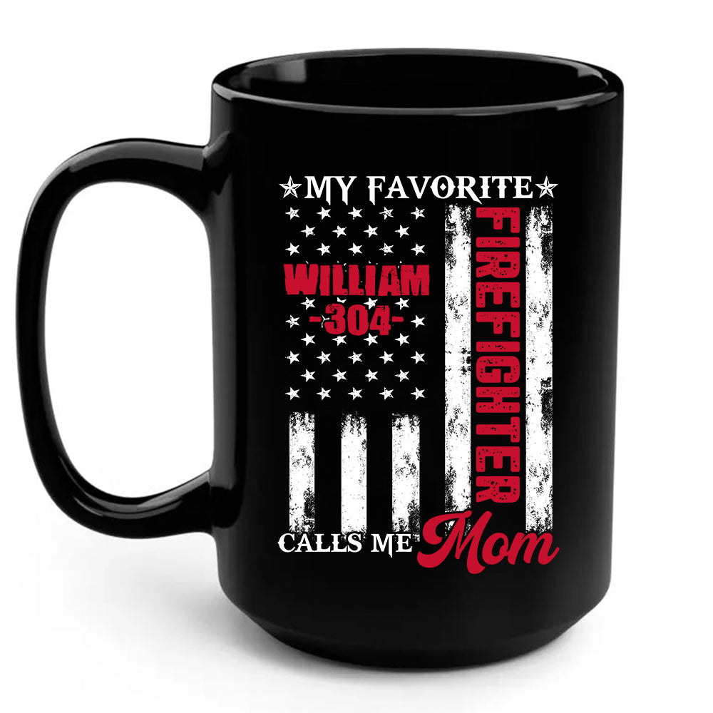 Personalized Coffee Mug For Father Mother Parents Family Friends Firefighter Gifts Ideas My Favorite Firefighter Calls Me Mom Custom Black Ceramic 11 15oz Cup For Birthday Christmas
