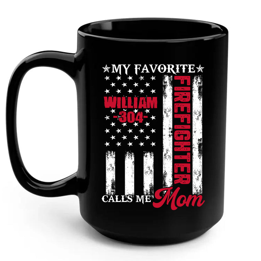 Personalized Coffee Mug For Father Mother Parents Family Friends Firefighter Gifts Ideas My Favorite Firefighter Calls Me Mom Custom Black Ceramic 11 15oz Cup For Birthday Christmas