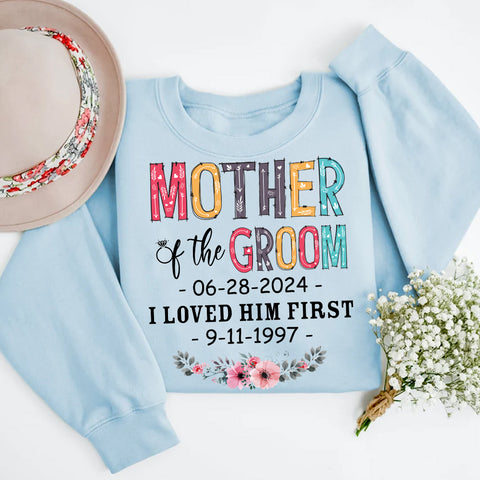 Gifts For Mom, Mother Of The Bride Groom I Loved Her First Shirt Custom Wedding Date And Birth Date Tshirt, Personalized T-Shirt, Gifts For Mom  Short Sleeve Tops Tee Shirt For Wedding