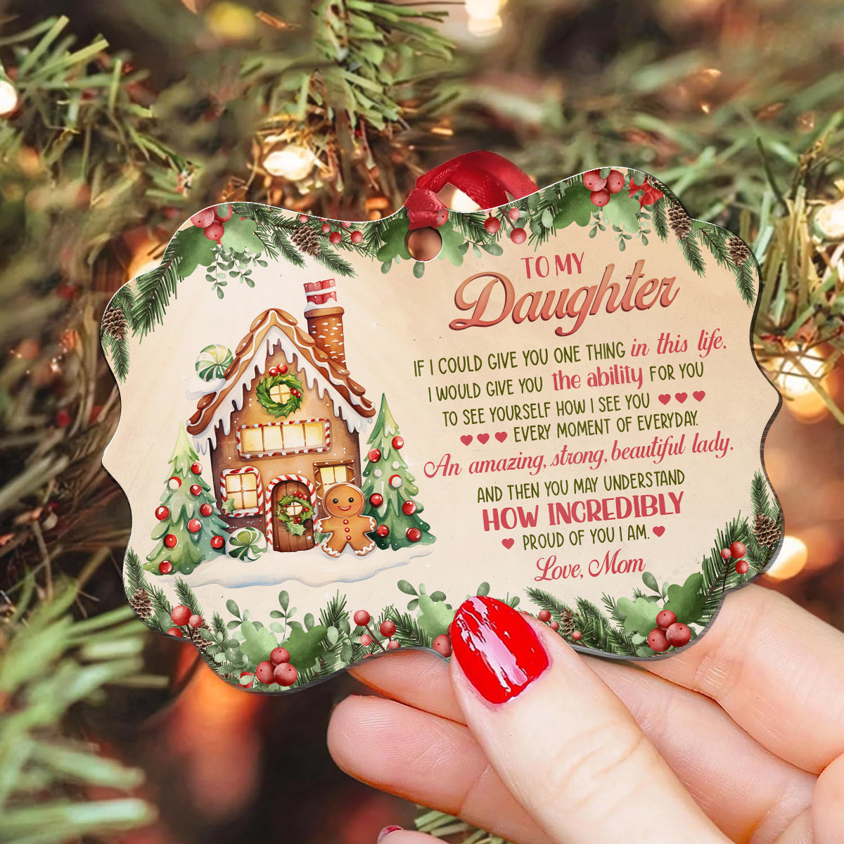 Gingerbread Cookie House If I Could Give You, To My Daughter Gingerbread House Aluminum Ornament, Mom To Daughter Holiday Keepsake, Christmas Tree Decoration, Gifts For Girl From Mother