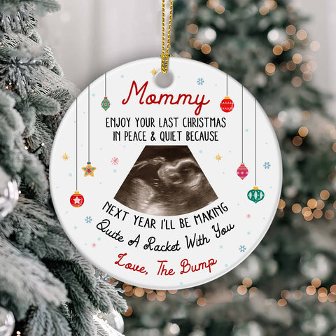 Mommy Ultrasound Christmas Ornament, Peace & Quiet Xmas, Love The Bump Reveal Gift, Custom Sonogram Keepsake, Funny Pregnant Xmas Decor