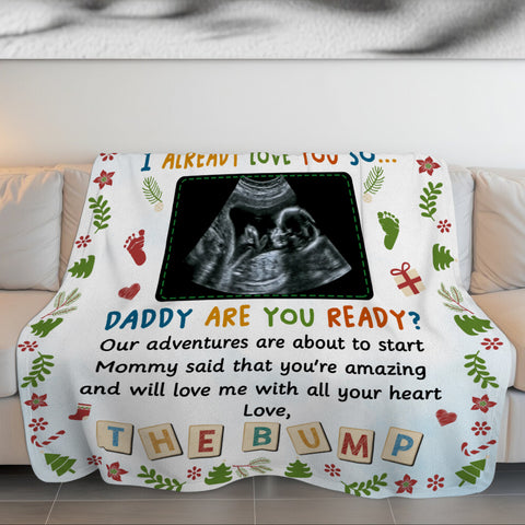 New Dad Gifts, Daddy I Already Love You Daddy Are You Ready Baby Ultrasound, Personalized Blanket, Gifts For Future Daddy, Fleece Sherpa, Dad To Be Blanket, Gifts For Xmas