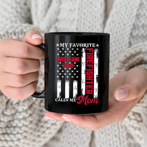 Personalized Coffee Mug For Father Mother Parents Family Friends Firefighter Gifts Ideas My Favorite Firefighter Calls Me Mom Custom Black Ceramic 11 15oz Cup For Birthday Christmas