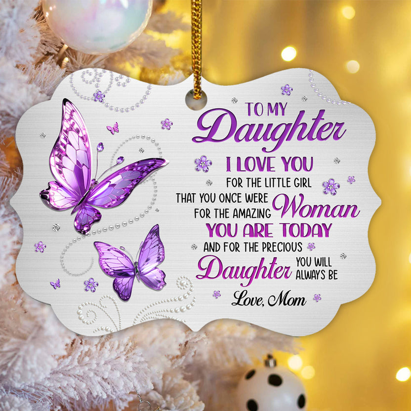 Cute Butterflies Love You For A Girl That You Once Were Jewelry Style Printed Aluminum Ornament, Christmas Tree Decoration, Mom To Daughter Keepsake, Gifts For Daughter Girl From Mom