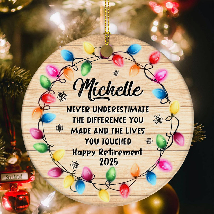 Retirement Ornament 2025, Never Underestimate The Difference You Made Happy Retirement, Personalized Name Gif, Coworker Retiring Keepsake