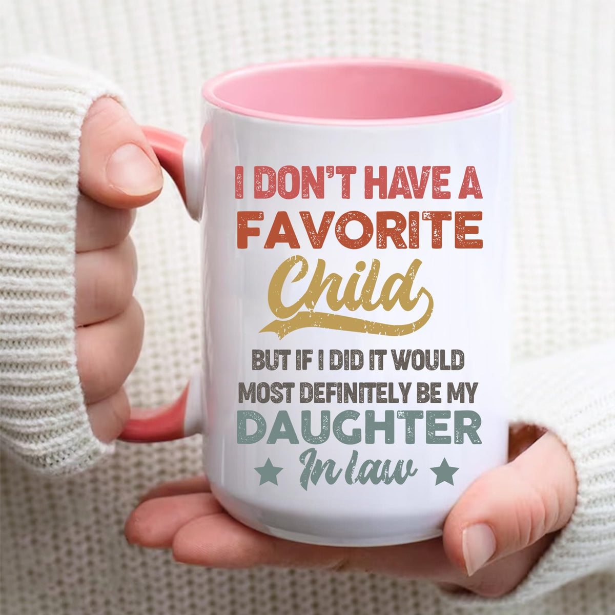 I Dont Have A Favorite Child Daughter In Law Mug, My Daughter In Law Is My Favorite Child 11oz 15oz Ceramic Mug, Gift For Mother Father In Law Gift For Fathers Day Wedding, 11 15oz Washable Ceramic Cup