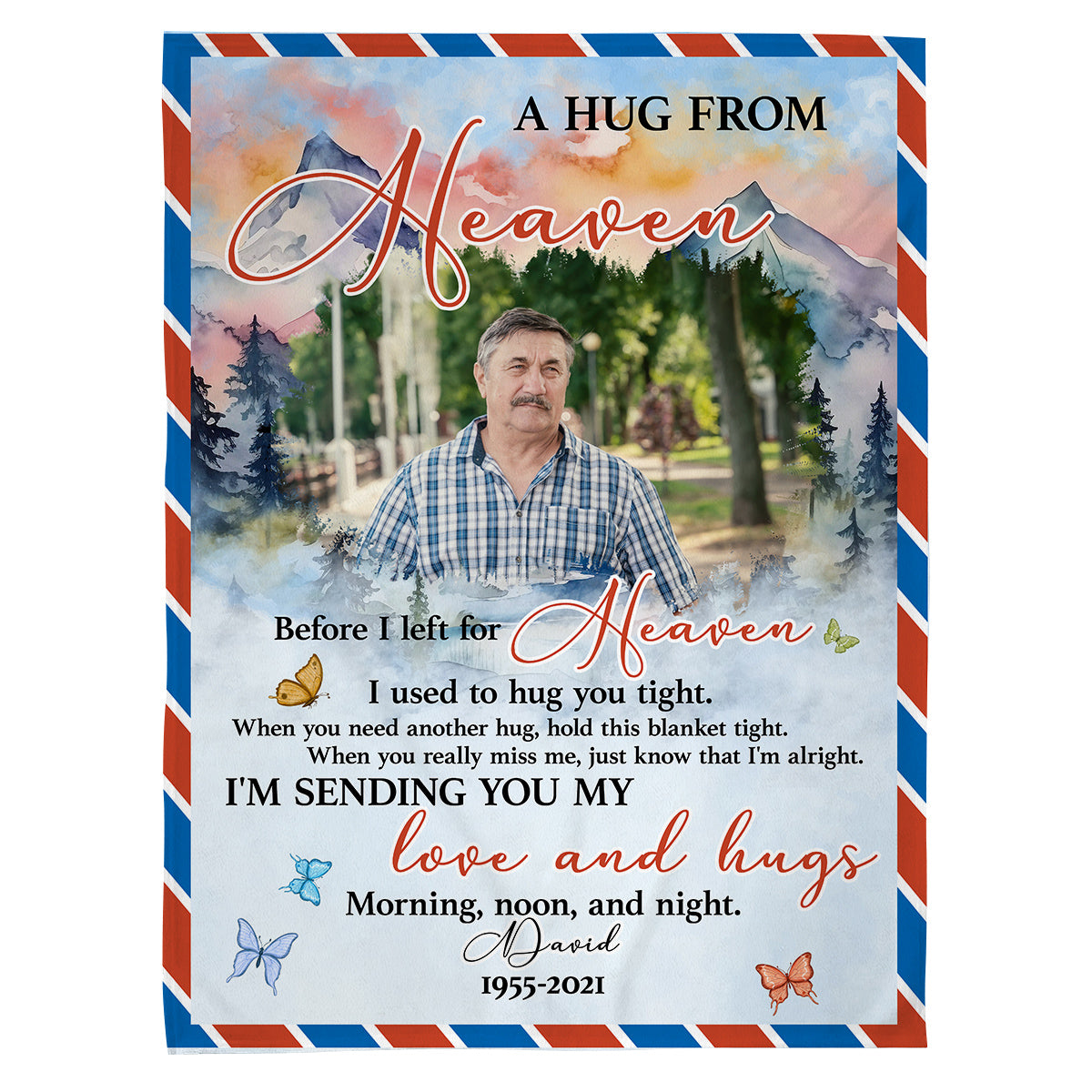 Sympathy Gifts, Personalized Memorial Blanket With Photo, A Hug From Heaven Before Left For Heaven I Used To Hug You Tight. I'm Sending You My And Hugs, Loss Of Mom Dad Blanket