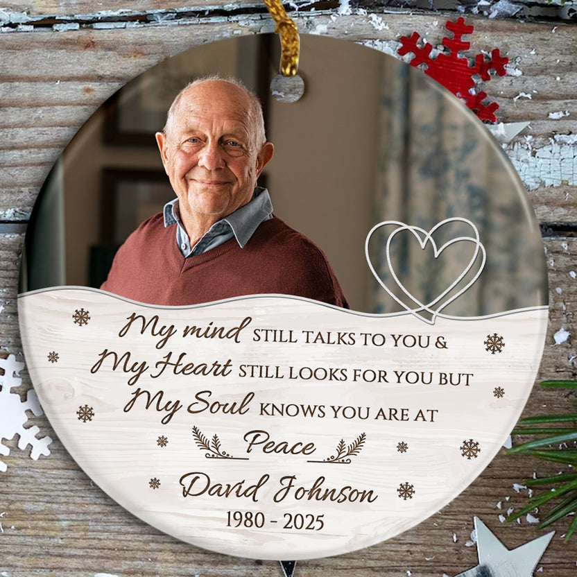 Sympathy Gifts, Memorial Ornament, Mind Still Talks To You & Heart Still Looks For You Ceramic/ Plastic Ornament Loss Of Mom Dad, Xmas Tree Decoration, Funeral Gifts For Anniversary