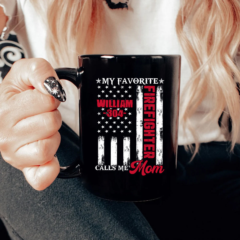 Personalized Coffee Mug For Father Mother Parents Family Friends Firefighter Gifts Ideas My Favorite Firefighter Calls Me Mom Custom Black Ceramic 11 15oz Cup For Birthday Christmas