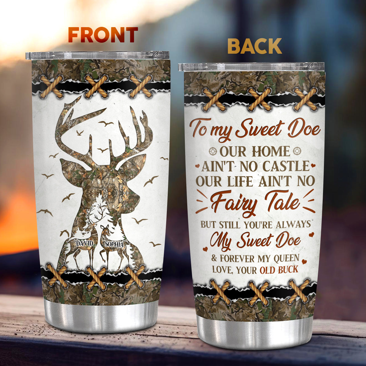 Personalized Tumbler For Him Her To My Sweet Doe Our Home Ain't No Castle Our Life Ain't No Fairy Tale Deer Hunting Camo Custom Hunting Gifts 20oz With Lid Travel Cup For Birthday