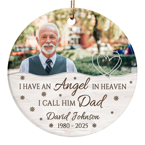 Sympathy Gifts, Personalized Memorial Ornament, I Have Angel In Heaven I Call Him Dad Ceramic/ Plastic Circle Ornament For Loss Of Mom Dad, Xmas Tree, Funeral Gifts For Anniversary