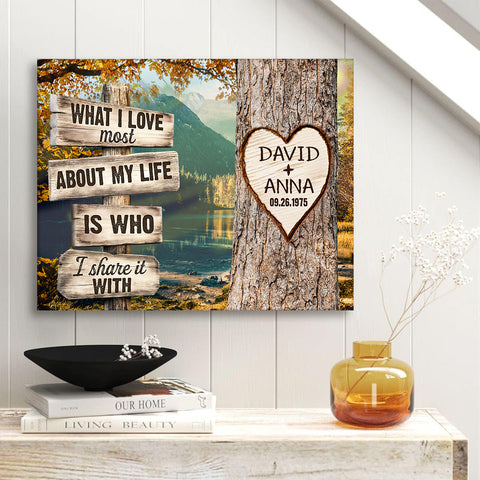 What I Love About My Life Is I Share It With Custom Name & Date Heart Carving On Tree Rustic Wood Sign With Autumn Forest, Personalized Canvas Wall Art, Gifts For Him Her Couple Poster