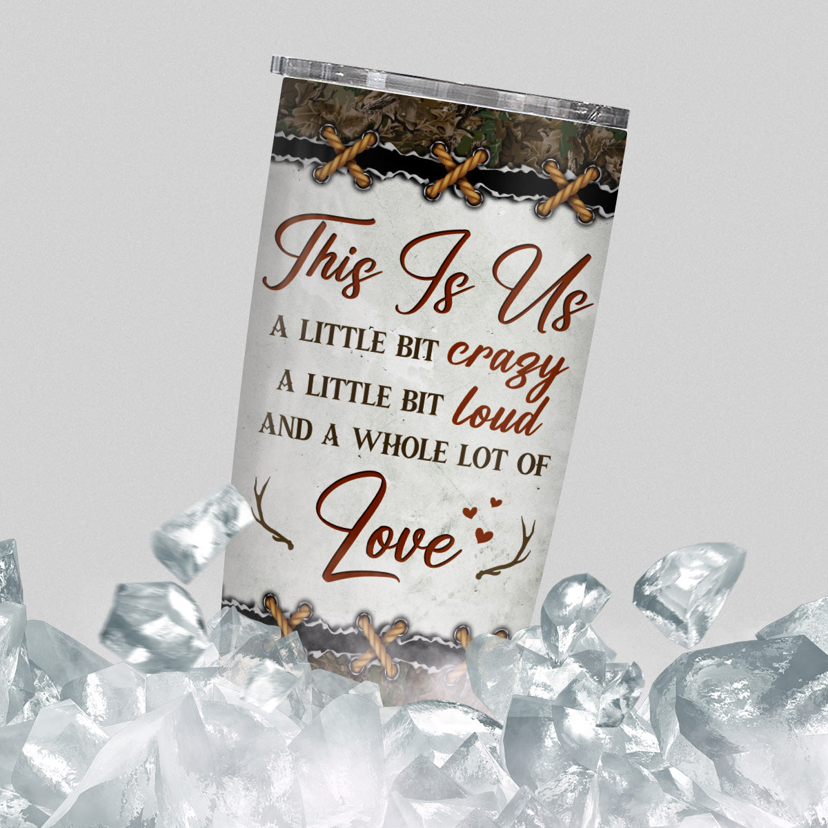 Tumbler For Him Her Little Crazy A Little Bit Loud And A Whole Lot Of Love Deer Hunting Camo With Image Hunting Gifts 20oz