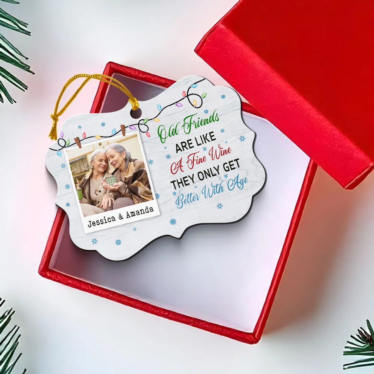 Gifts For Friends, Old Friends Are Like A Fine They Only Get Than With Age Friends Together Xmas Light Snowflakes, Personalized Ornament, Gifts For Old Ladies, Xmas Tree Decor Ornament