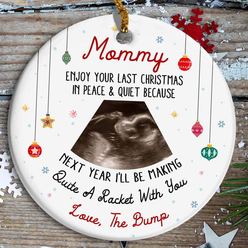 Mommy Ultrasound Christmas Ornament, Peace & Quiet Xmas, Love The Bump Reveal Gift, Custom Sonogram Keepsake, Funny Pregnant Xmas Decor