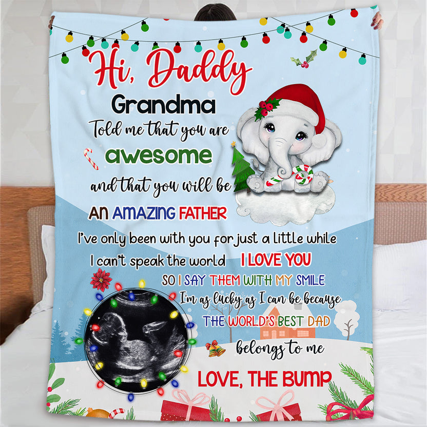 New Dad Gifts, Hi Daddy Grandma Told Me That You're Awesome Elephant Baby Ultrasound Photo Blanket Gifts For New Daddy To Be