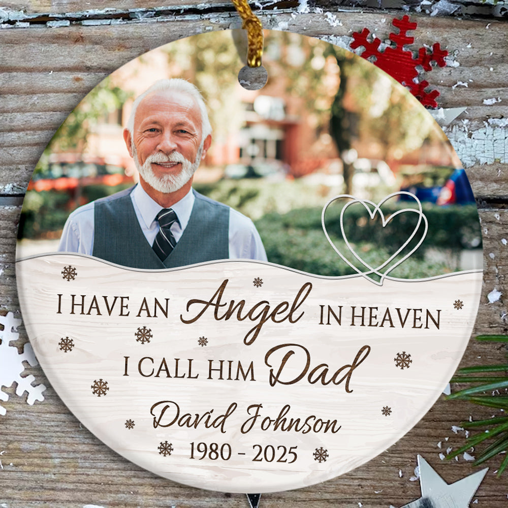 Sympathy Gifts, Personalized Memorial Ornament, I Have Angel In Heaven I Call Him Dad Ceramic/ Plastic Circle Ornament For Loss Of Mom Dad, Xmas Tree, Funeral Gifts For Anniversary