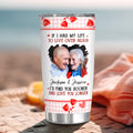 If I Had My Life To Live Over Tumbler Cup, "I’D Find Sooner And Love You Longer”, Personalized Tumbler, Gifts For Him Her Wife Husband 20oz With Lid Travel Cup, Gifts For Valentine