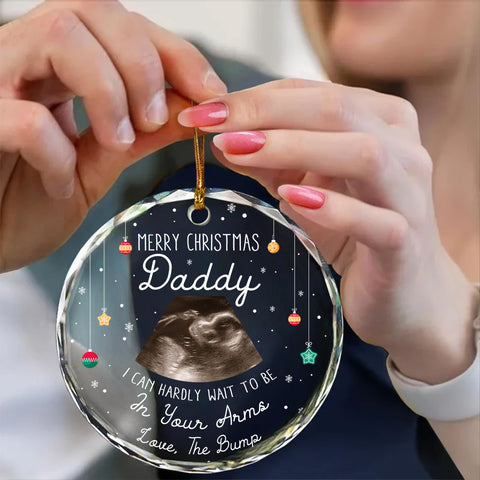 Merry Christmas Daddy Glass Ornament, “I Can Hardly Wait To Be In Your Arms”, Baby Bump Ultrasound Gift, Expecting Dad Christmas Keepsake