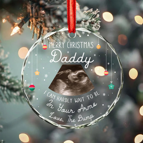 Merry Christmas Daddy Glass Ornament, “I Can Hardly Wait To Be In Your Arms”, Baby Bump Ultrasound Gift, Expecting Dad Christmas Keepsake