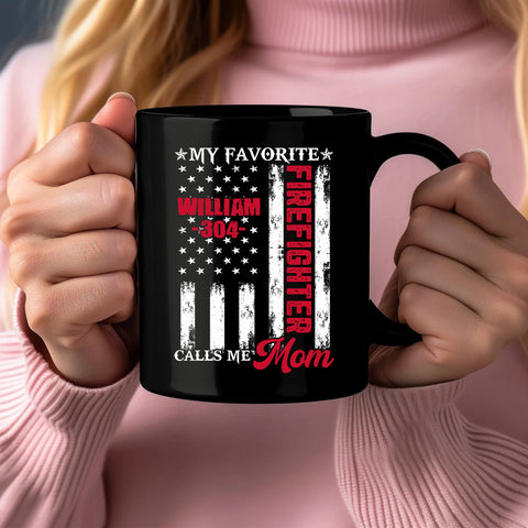 Personalized Coffee Mug For Father Mother Parents Family Friends Firefighter Gifts Ideas My Favorite Firefighter Calls Me Mom Custom Black Ceramic 11 15oz Cup For Birthday Christmas