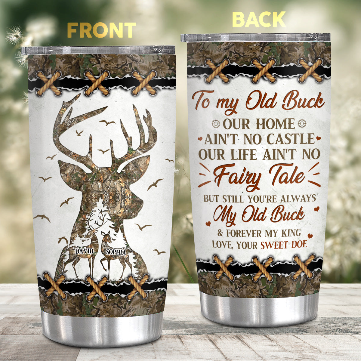 Personalized Tumbler For Him To My Old Buck Our Home Ain't No Castle Our Life Ain't No Fairy Tale But Still You're Always My Old Buck & Forever King Love, Your Sweet Doe Custom  Gifts
