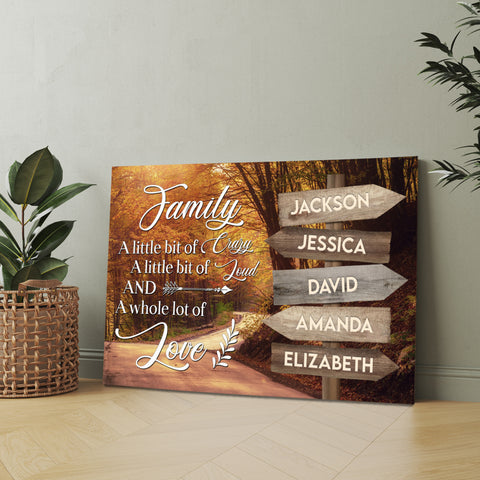 Family Gifts, Family A Little Bit Of Crazy A Little Of Loud And Whole Lot Of Love, Canvas Wall Art Poster Prints Home Decor
