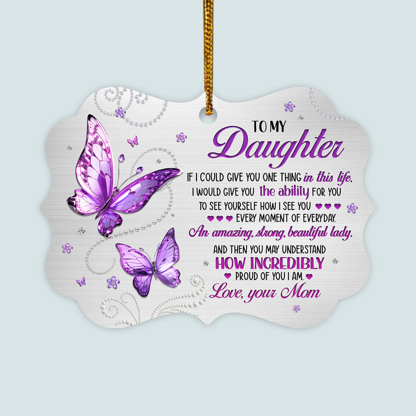 To My Daughter Purple Butterflies Aluminum Ornament, Mom To Daughter Keepsake, Christmas Tree Decoration Keepsake Ornament, Gifts For Girl From Mother