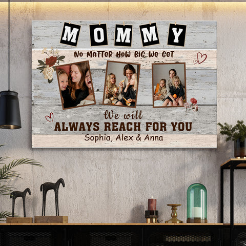 Gifts Ideas For Mom, No Matter How Big We Get We Will Reach, Personalized Canvas Wall Art, Gifts For Mom Mother From Kids Children, Poster Prints Home Decoration, Gifts For Birthday