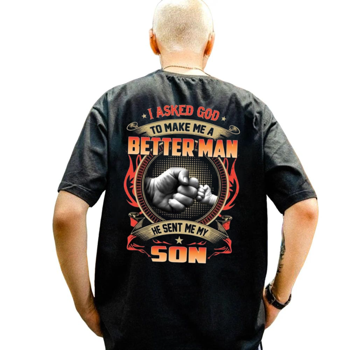 I Asked God To Make Me A Better Man He Sent Me My Son Shirt Back Print, Fist Bump Dad T Shirt, Boy Dad Tee, Fathers Day Gift For Men, Husband Top, Unisex Regular Fit Crewneck Tee, Casual Clothing