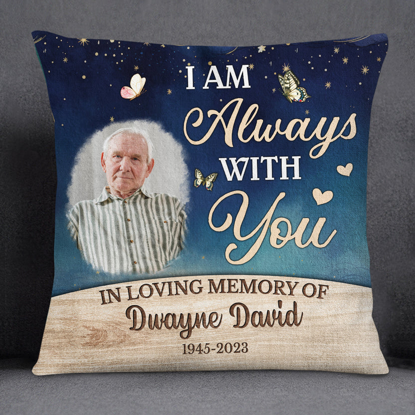 Sympathy Gifts, Personalized Photo Memorial Square Pillow, Always With You Loving Memory Of Butterflies Hearts, Gifts For Loss Of Mom Dad, Sofa Couch Funeral Anniversary