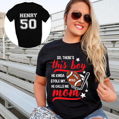 Personalized T-Shirt For Mom Dad From Son Boy Kids Football Gifts He Kinda Stole My Football Fan Football Family Football Games Day Custom Title And Number Short Sleeve Tops Tee Shirt