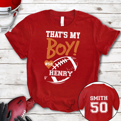 Personalized T-Shirt For Mom Dad From Son Boy Kids Football Gifts Football Lovers That's My Boy Fan Football Family Football Games Day Custom Title Number Short Sleeve Tops Tee Shirt