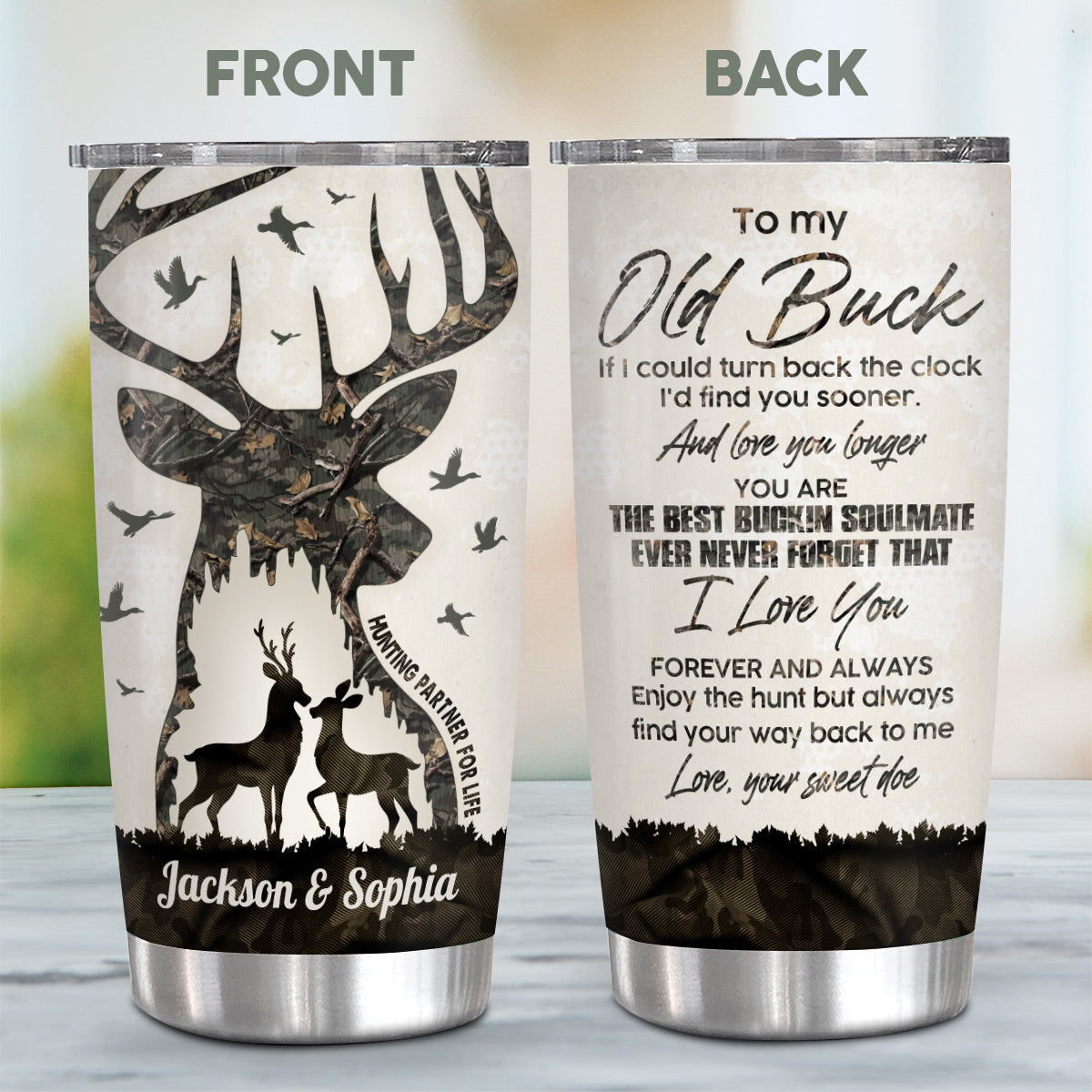 To My Old Buck I'd Find Sooner Love Longer You Are The Buckin Ever Your Sweet Do, Hunting Partner For Life Buck And Doe Camo Pattern, Personalized Tumbler, Gifts For Him Her From Honey