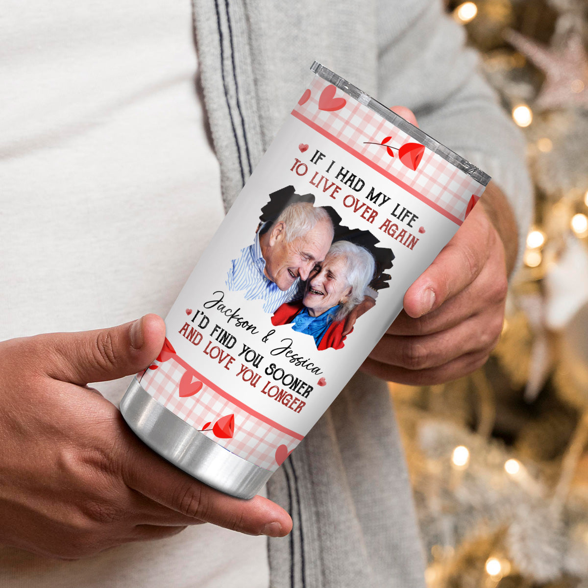 If I Had My Life To Live Over Tumbler Cup, "I’D Find Sooner And Love You Longer”, Personalized Tumbler, Gifts For Him Her Wife Husband 20oz With Lid Travel Cup, Gifts For Valentine