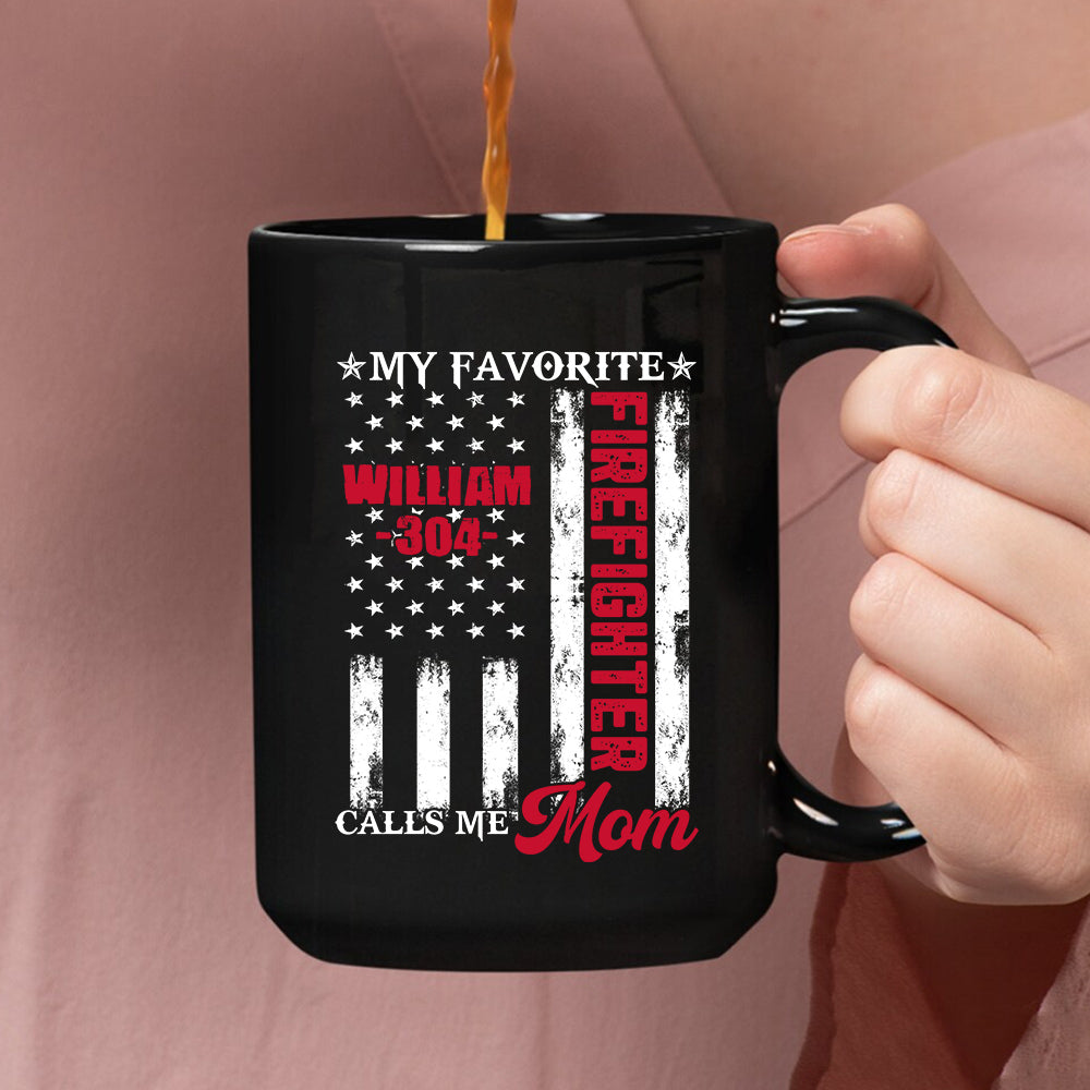 Personalized Coffee Mug For Father Mother Parents Family Friends Firefighter Gifts Ideas My Favorite Firefighter Calls Me Mom Custom Black Ceramic 11 15oz Cup For Birthday Christmas