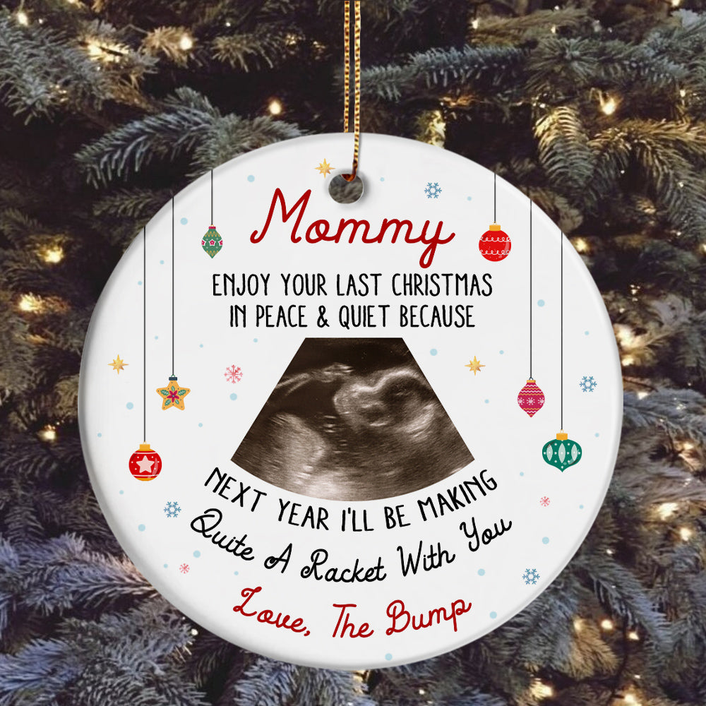 Mommy Ultrasound Christmas Ornament, Peace & Quiet Xmas, Love The Bump Reveal Gift, Custom Sonogram Keepsake, Funny Pregnant Xmas Decor
