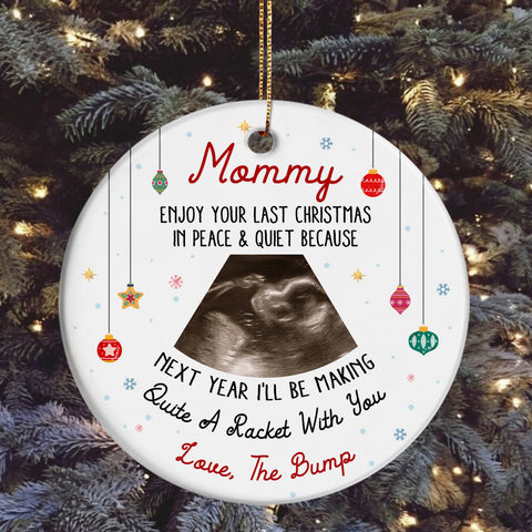Mommy Ultrasound Christmas Ornament, Peace & Quiet Xmas, Love The Bump Reveal Gift, Custom Sonogram Keepsake, Funny Pregnant Xmas Decor