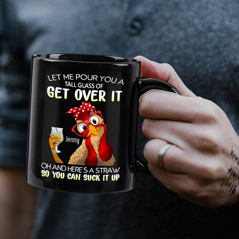 Personalized Coffee Mug, Funny Chicken Let Me Pour You A Tall Glass Of Get Over, Gifts For Her, 11 15oz Ceramic Cup, Gifts Ideas For Women, Gifts For Birthday Xmas; Chicken Lovers Gifts