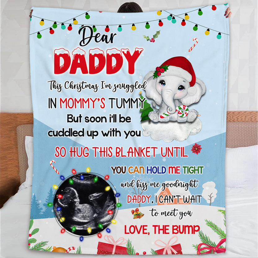 New Dad Gifts, Dear Daddy This Christmas I'm Snuggled In Mommy's Tummy Elephant Baby Ultrasound Photo , Personalized Blanket With Photo, Gifts For New Daddy, Fleece Sherpa Blanket
