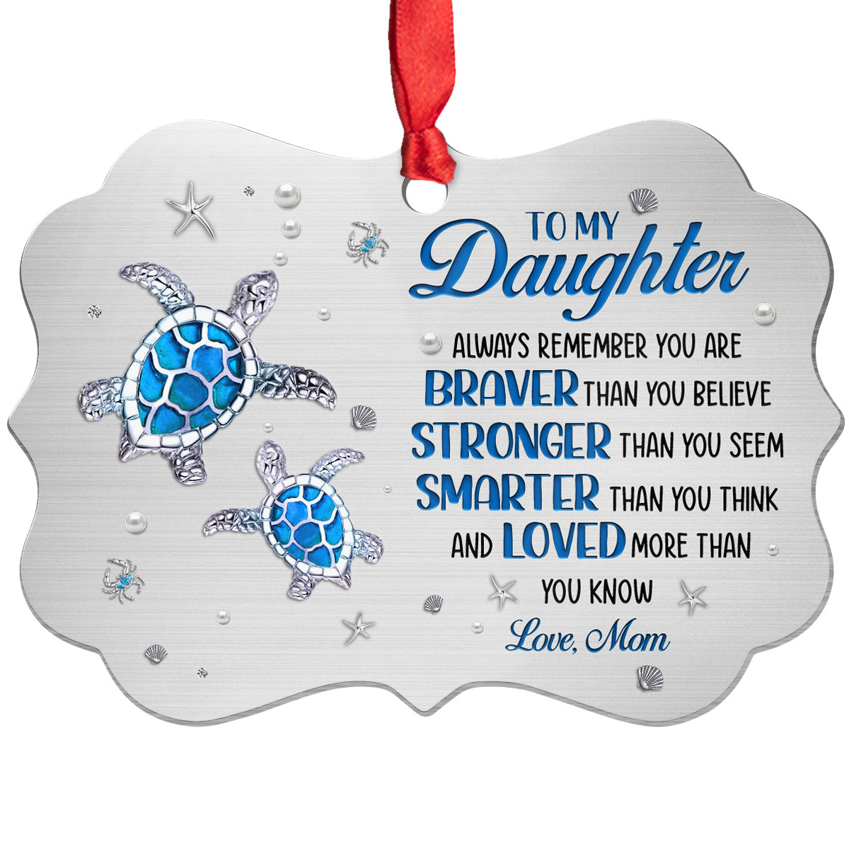 Cute Turtle You Are Smarter Than You Think Jewelry Style Printed Aluminum Ornament, Christmas Tree Holiday Ornament, Mom To Daughter Keepsake Gifts For Daughter Girl From Mom Mother