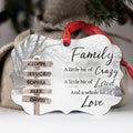 Family Little Bit Crazy, Little Bit Of Loud And Whole Lot Of Love Wooden Street Sign With Names Winter Christmas Ornament