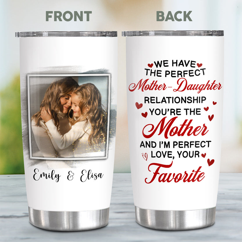 We Have Awesome Mother Daughter Relationship, Personalized Tumbler, Gifts For Mom From Girls, 20oz Travel Cup Mother's Day