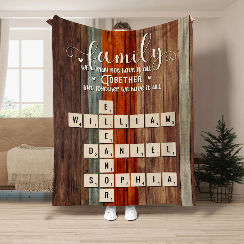 Family Gifts, Rustic Family Quote Blanket, Soft Home Bedding, Personalized Names Display, We May Not Have All Together But Together We Have All Blanket, Gifts For Mom Dad
