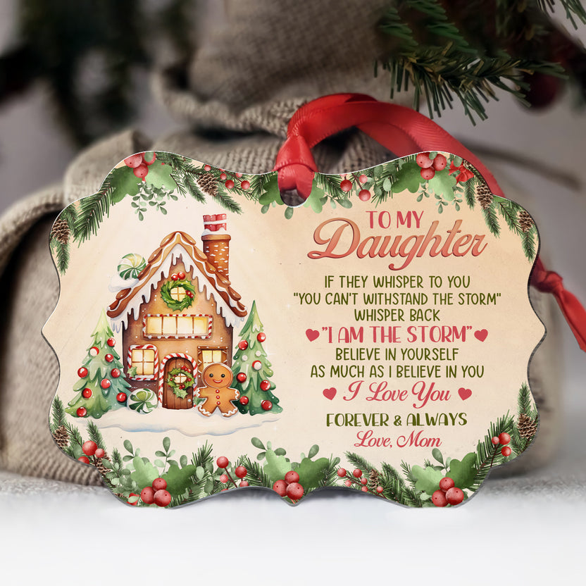 Cute Cookie House As Much As I Believe In You, To My Daughter Gingerbread House Ornament, Mom To Daughter Christmas Tree Aluminum Ornament, Holiday Decoration Gifts For Daughters Girls