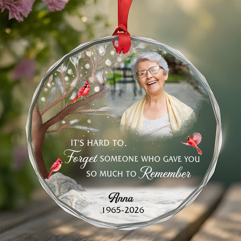 It's Hard To Forget Someone Gave You So Much To Remember Glass Ornament, Custom Memorial Keepsake, Xmas Tree, Remembrance Theme, Gifts For Loss Of Mom Dad, Xmas Tree Decoration, Funeral