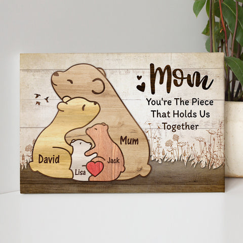 Useful Gifts For Mom You're The Piece That Holds Us Together Pieces Bears Mommy Kids Canvas Wall Art Poster Prints Wall Decor