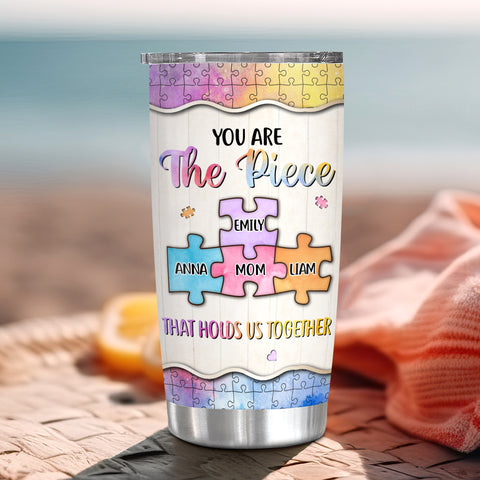 You Are The Pieces That Holds Us Together Watercolor Piece , Personalized Tumbler, Gifts For Mom Mother From Daughter Son, 20oz With Lid Travel Cup, Gifts For Birthday Mothers Day