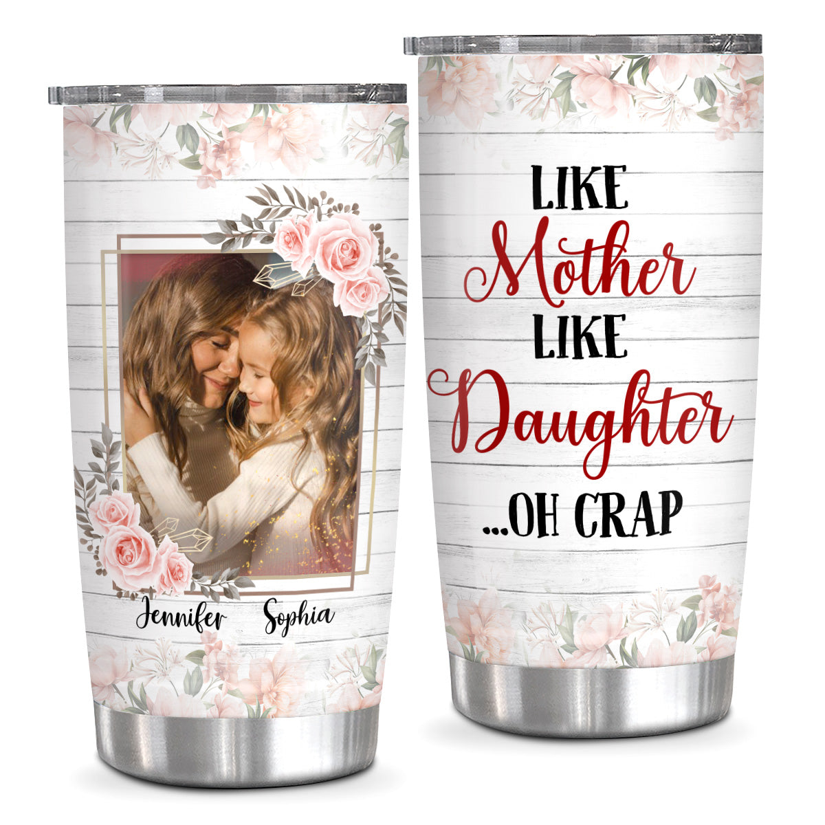 Gifts Ideas For Mom, Like Mother Like Daughter Oh Crap, Personalized Tumbler, Gifts For Women From Girls Stainless Steel 20oz